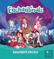 Enchantimals - Finalmente em Casa
