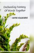 Enchanting Fantasy Of Words Together- Iii