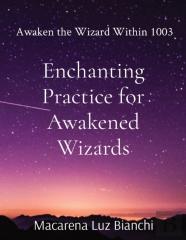 Enchanting Practice For Awakened Wizards