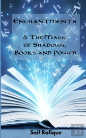 Enchantments & The Magic Of Shadows, Books And Power