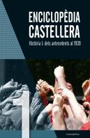 Enciclopèdia Castellera. Història I: Dels Antecedents Al 1939