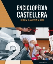 Enciclopèdia Castellera. Història Ii: Del 1939 Al 2016