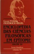 Enciclopédia das Ciências Filosóficas em Epítome - 3ª Parte