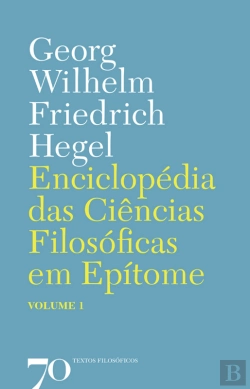 Bertrand.pt - Enciclopédia Das Ciências Filosóficas Em Epítome - Vol. 1