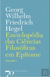 Enciclopédia das Ciências Filosóficas em Epítome - Volume I