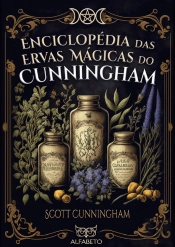 Enciclopédia das Ervas Mágicas do Cunningham