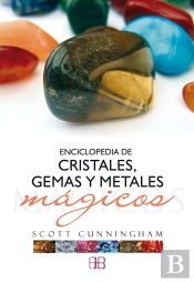 Enciclopedia De Cristales, Gemas Y Metales Mágicos