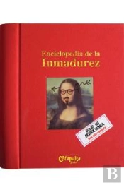 Enciclopedia De La Inmadurez  