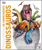 Enciclopédia do Conhecimento - Dinossauros