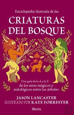 Bertrand.pt - Enciclopedia Ilustrada De Las Criaturas Del Bosque