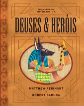 Enciclopédia Mitológica - Deuses & Heróis