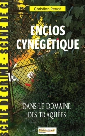 Enclos Cynégetique : Dans Le Domaine Des Traquées