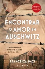 Encontrar o Amor em Auschwitz