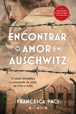 Bertrand.pt - Encontrar o Amor em Auschwitz