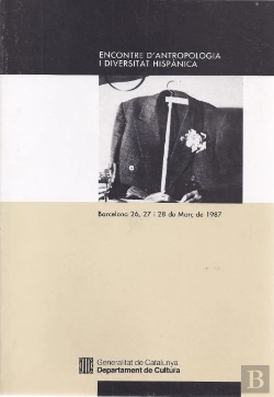 Bertrand.pt - Encontre D'Antropologia I Diversitat Hispànica Celebrat A Barcelona Del 26 Al 28 De Març De 1987