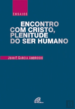 Bertrand.pt - Encontro com Cristo, Plenitude do Ser Humano