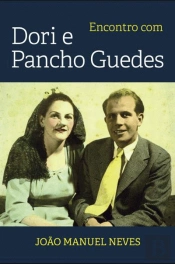 Encontro com Dori e Pancho Guedes
