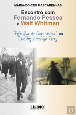 Bertrand.pt - Encontro com Fernando Pessoa e Walt Whitman