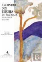 Encontro com Teixeira de Pascoaes