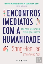 Encontros Imediatos Com A Humanidade: Uma Nova Visão Sobre A Evolução Humana