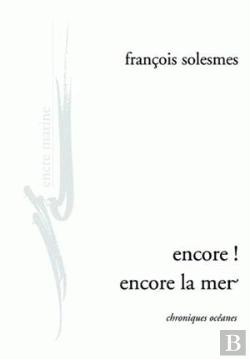 Bertrand.pt - Encore ! Encore La Mer : Chroniques Océanes