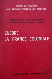 Encore La France Coloniale... - Djibouti, Antilles, Guyane, Mayotte, Nouvelle-Caledonie, Reunion, Ta