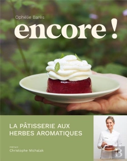 Bertrand.pt - Encore ! : La Pâtisserie Aux Herbes Aromatiques D'Ophélie Barès