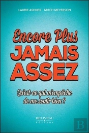 Encore Plus - Jamais Assez - Qu'Est-Ce Qui M'Empeche De Me Sentir Bien ?
