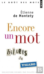 Encore Un Mot ; Billets Du Figaro