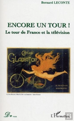Bertrand.pt - Encore Un Tour ! Le Tour De France Et La Television