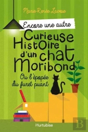 Encore Une Autre Curieuse Histoire D'Un Chat Moribond