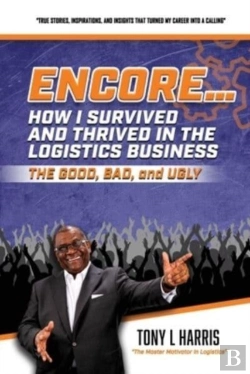 Bertrand.pt - Encore...How I Survived And Thrived In The Logistics Business