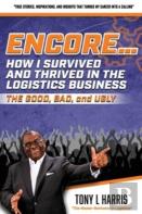Encore...How I Survived And Thrived In The Logistics Business