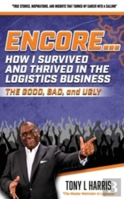 Encore...How I Survived And Thrived In The Logistics Business