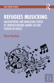 Encountering And Mobilising Senses Of (Non)Belonging Among Asylum Seekers In Greece