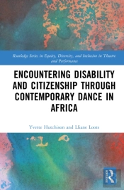 Encountering Disability And Citizenship Through Contemporary Dance In Africa