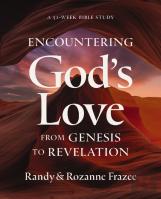 Encountering God'S Love From Genesis To Revelation
