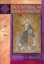 Encountering The Book Of Hebrews Â€“ An Exposition