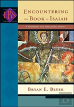 Encountering The Book Of Isaiah Â€“ A Historical And Theological Survey