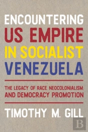Encountering Us Empire In Socialist Venezuela