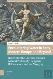 Encountering Water In Early Modern Europe And Beyond