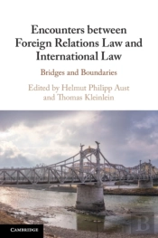 Encounters Between Foreign Relations Law And International Law