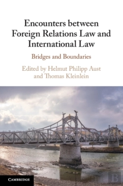 Bertrand.pt - Encounters Between Foreign Relations Law And International Law
