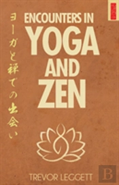 Encounters In Yoga And Zen