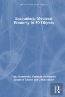 Encounters: Medieval Economy In 50 Objects
