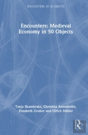 Encounters: Medieval Economy In 50 Objects