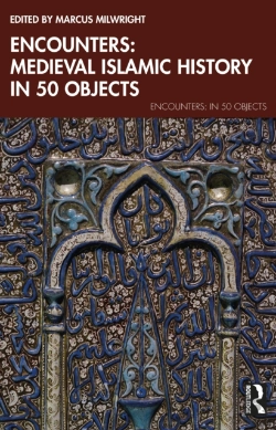 Bertrand.pt - Encounters: Medieval Islamic History In 50 Objects