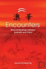 Encounters: Musical Meetings Between Australia And China