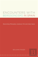 Encounters With Bergson(Ism) In Spain