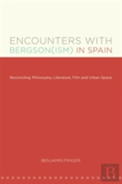 Encounters With Bergson(Ism) In Spain